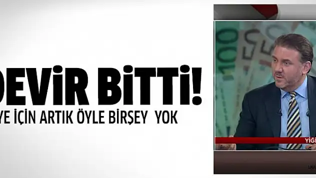 Türkiye İçin O Devirler Bitti