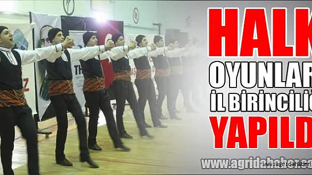 Ağrıda Halk Oyunları İl Birinciliği Yapıldı