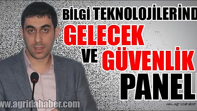 Bilgi Teknolojilerinde Gelecek ve Güvenlik Panali