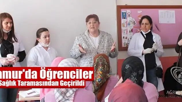 Hamur'da öğrenciler sağlık taramasından geçirildi