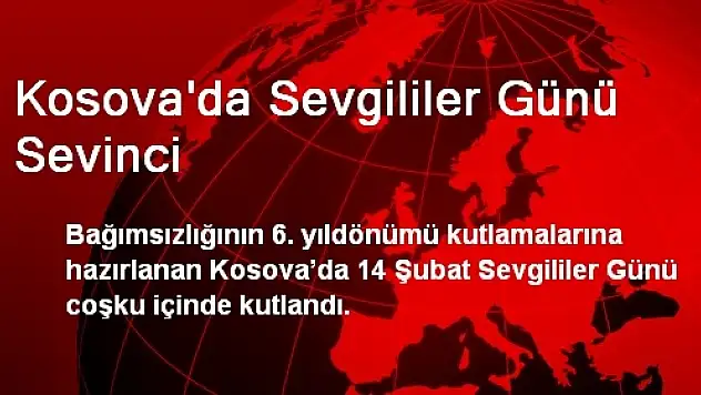 Kosova'da Sevgililer Günü Sevinci