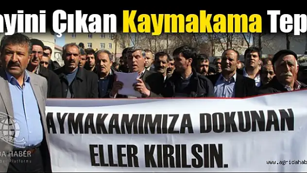 Diyadin Kaymakamı Çiçek'in Tayininin Çıkması Protesto Edildi
