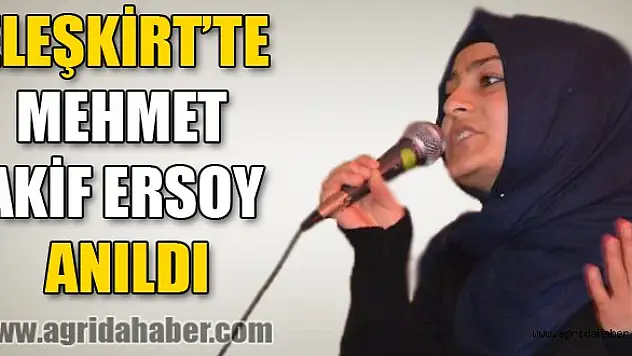 Eleşkirtte Mehmet Akif Ersoy Anıldı