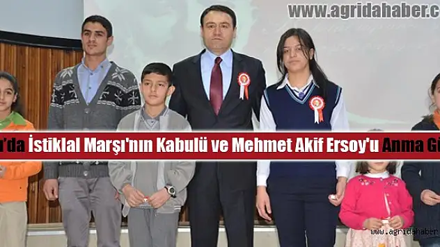 Ağrıda İstiklal Marşının Kabulü Ve Mehmet Akif Ersoy Anıldı