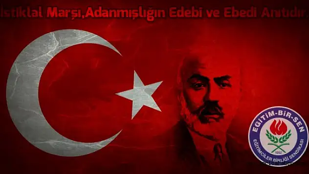 Eğitim-Bir-Sen Ağrı Şubesinden İstiklal Marşının Kabülü Açıklaması