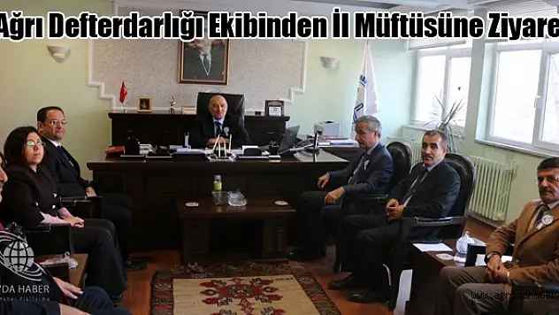 Ağrı Defterdarlığı Ekibinden İl Müftüsüne Ziyaret