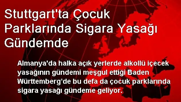 Stuttgart'ta Çocuk Parklarında Sigara Yasağı Gündemde