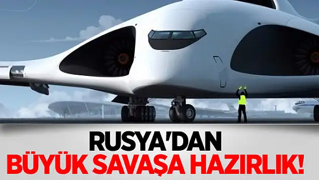 Rusya'dan Büyük Savaşa Hazırlık!