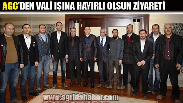 AGC'den Vali Işına Hayırlı Olsun Ziyareti