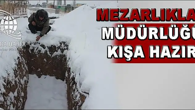 MEZARLIKTA MEZARLAR HAZIR