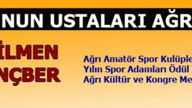 Rıdvan Dilmen Ve Rüştü Rençber Ağrı'ya Geliyor