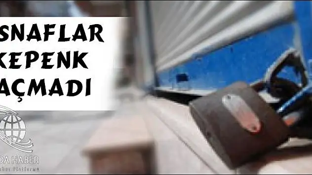 DOĞUBAYAZIT ESNAFI KEPENK AÇMADI