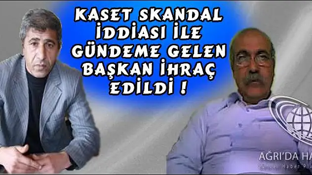 DİYADİN BELEDİYE BAŞKANI İHRAÇ EDİLDİ