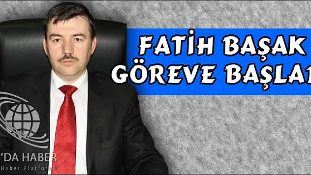 AĞRI MİLLİ EĞİTİM MÜDÜRÜ FATİH BAŞAK GÖREVE BAŞLADI