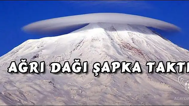 AĞRI DAĞI ŞAPKA TAKTI