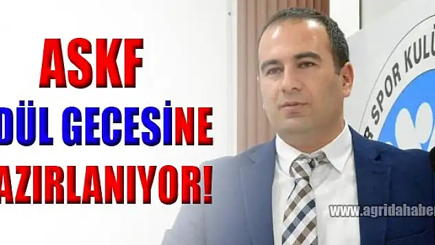 Ağrı ASKF'de Ödül Gecesi Hazırlıkları
