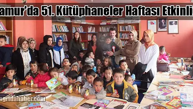 Hamur'da 51. Kütüphaneler Haftası Etkinliği