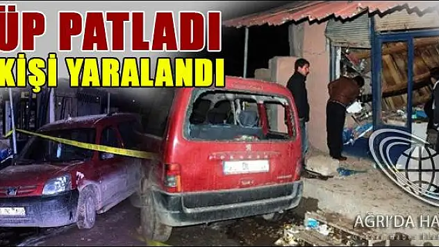 DOĞUBAYAZIT TA TÜP PATLADI 2 YARALI