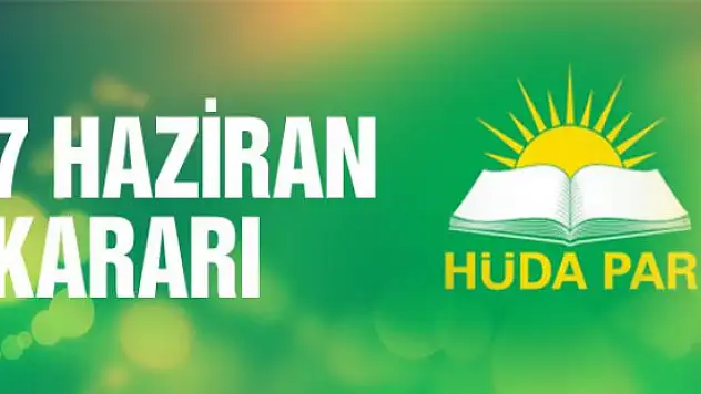 Hüda-Par'dan Genel Seçimler İçin Flaş Karar