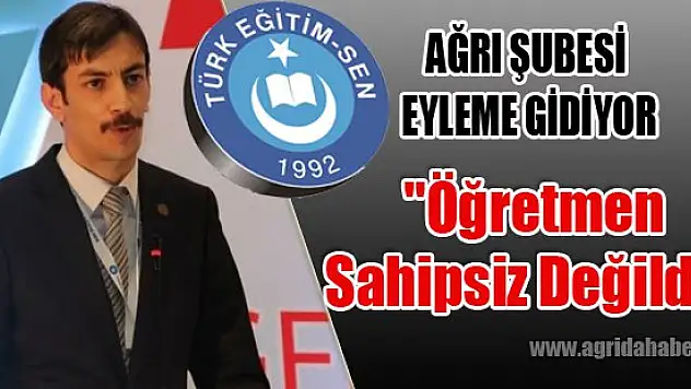 'Öğretmen Sahipsiz Değildir'