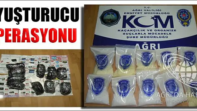 AĞRI DA UYUŞTURUCU OPERASYONU