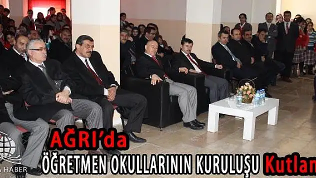 ÖĞRETMEN OKULLARININ KURULUŞU KUTLANDI
