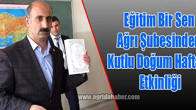Eğitim Bir Sen Ağrı Şubesinden Kutlu Doğum Haftası Etkinliği