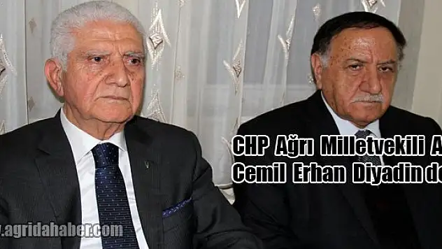 CHP Ağrı Milletvekili Adayı Cemil Erhan Diyadinde