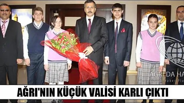 AĞRI NIN KÜÇÜK VALİSİ KARLI ÇIKTI