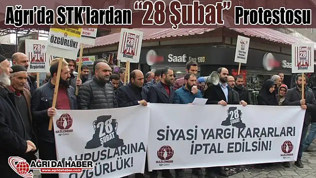 Mazlumder Ağrı Şubesi: '28 Şubat Zulmü Son Bulsun!'