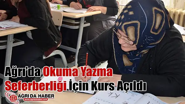 Ağrı'da 'Okuma Yazma Seferberliği' için Kurs açıldı