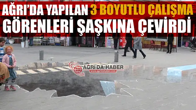 Ağrı'da 3D Çizim Görenleri Şaşkına Çevirdi