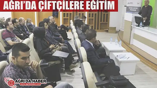 Ağrı'da Çiftçilere Mera Islahı ve Buzağı ölümlerinin önlenmesi Eğitimi verdi