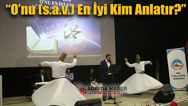 Ağrı'da 'O'nu (s.a.v.) En İyi Kim Anlatır?' yarışması