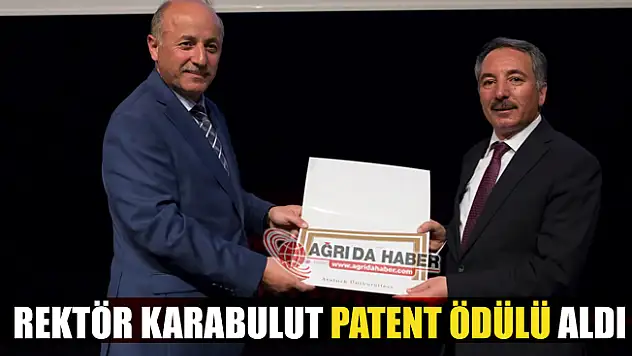 Ağrı İbrahim Çeçen Üniversitesi Rektörü Abdulhalik Karabulut Patent Ödülü Aldı