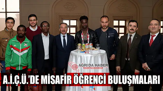 A.İ.Ç.Ü.'de 2. Misafir Öğrenciler Buluşması Yapıldı