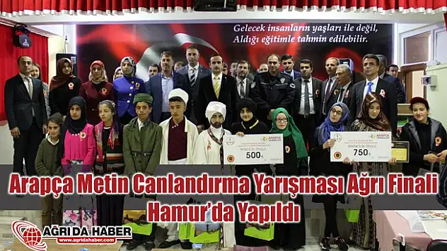Arapça Metin Canlandırma Yarışması Ağrı Finali, Hamur'da Yapıldı