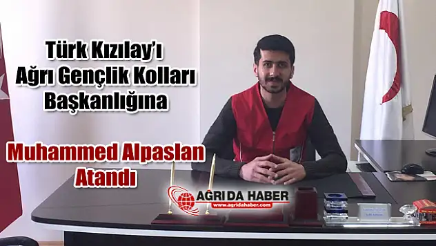 Muhammed Alpaslan Türk Kızılay'ı Ağrı Gençlik Kolları başkanlığına Atandı
