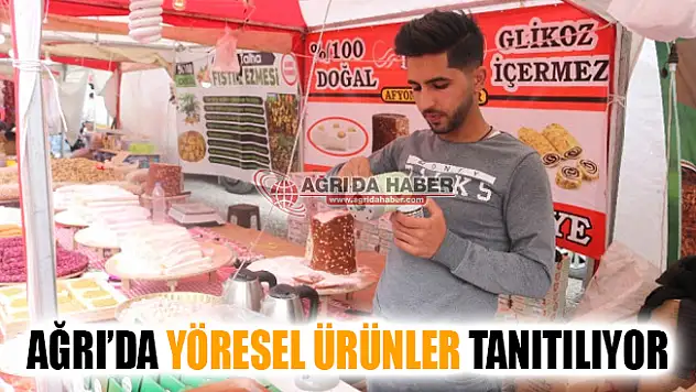 Ağrı'da Yöresel Ürünler Tanıtılıyor