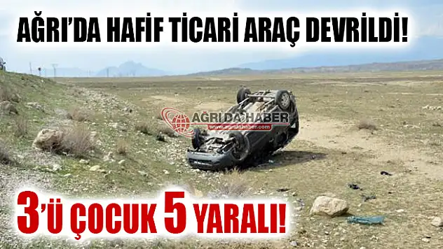 Ağrı'da Trafik Kazası! 3'ü Çocuk 5 Yaralı!