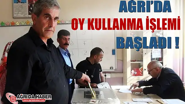 Ağrı'da 24 Haziran seçimi oy kullanımı başladı