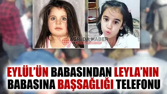 Eylül'ün Babasından Leyla'nın Babasına Başsağlığı Telefonu