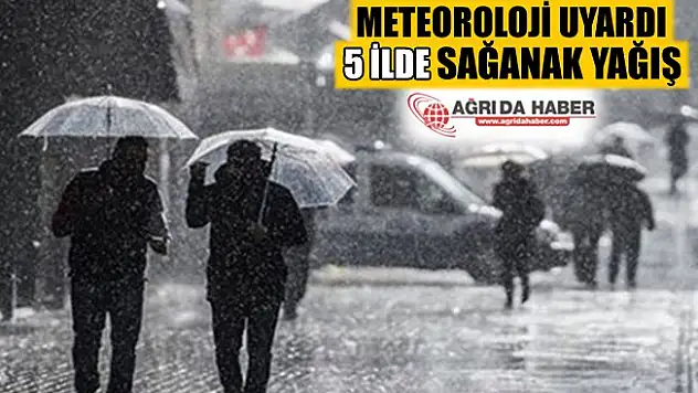 Meteoroloji Uyardı! Ağrı Dahil 5 İlde Sağanak Yağış Bekleniyor!