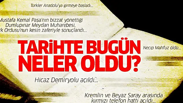 30 Ağustos Tarihte Bugün! Tarihte Bu Gün Ne Oldu?