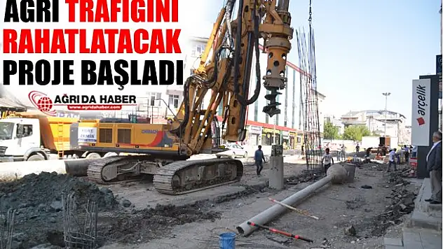 Ağrı Trafiğini Rahatlatacak Proje Başladı!