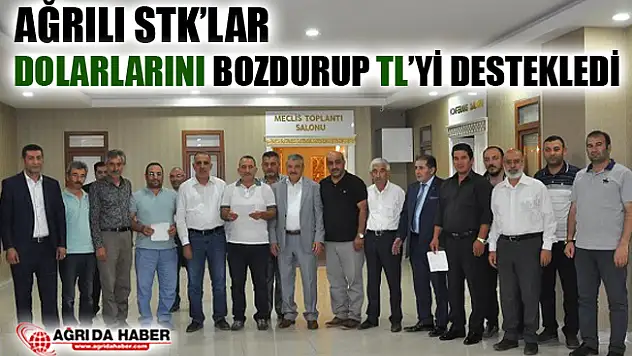 Ağrı'da STK'lar Dolar Bozdurup Ülkeye Destek Amaçlı TL'yi Destekledi