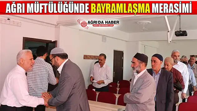 Ağrı İl Müftülüğünde Bayramlaşma Merasimi
