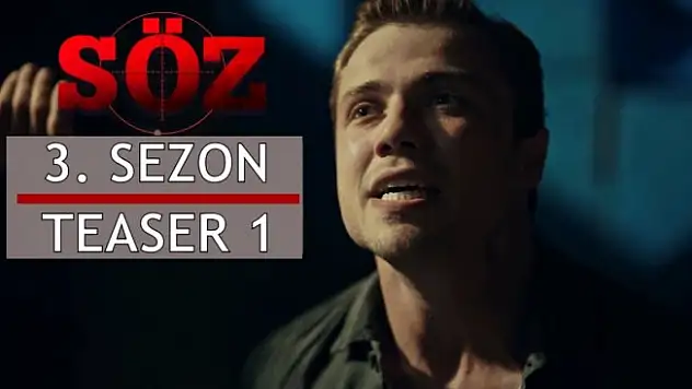 Söz Dizisi 3. Sezon Tanıtımı Yayınlandı! 3. Sezon Tanıtımı Olay Oldu