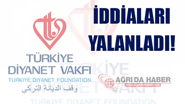 Türkiye Diyanet Vakfı İddiaları Yalanladı!