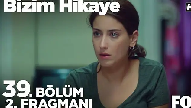 Bizim Hikaye 39. Bölüm 2. Fragmanı - Bizim Hikaye İzle